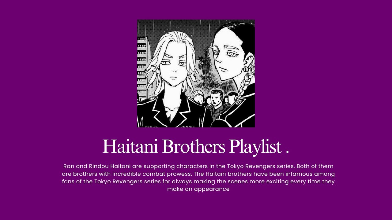 Haitani Brothers Playlist | Tokyo Revengers ♡