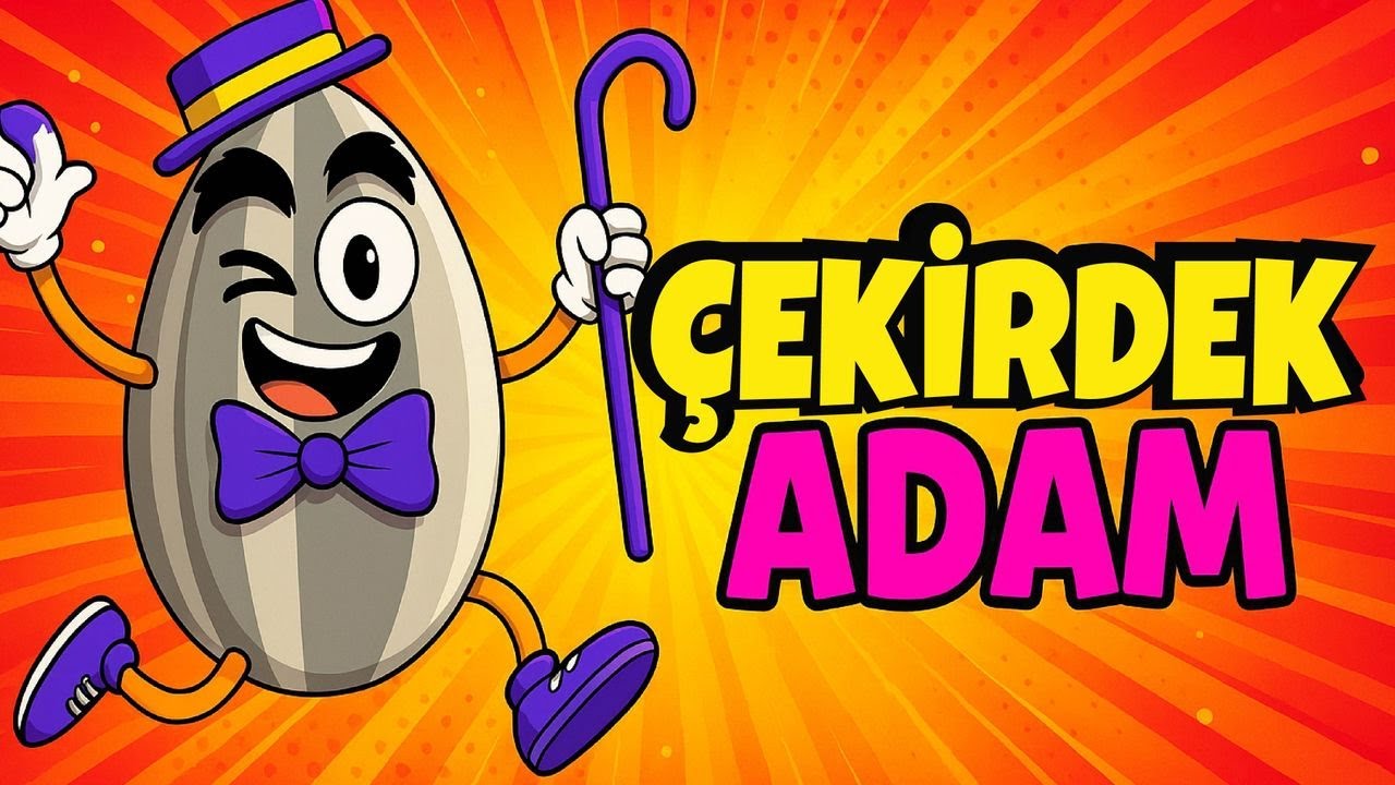 &Ccedil;ekirdek Adam | En G&uuml;zel &Ccedil;ocuk Şarkıları