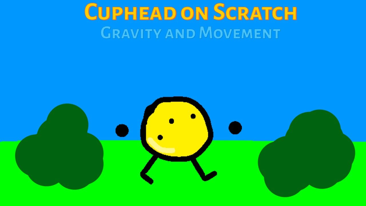 Cuphead on Scratch Tutorial: Gravity and Movement