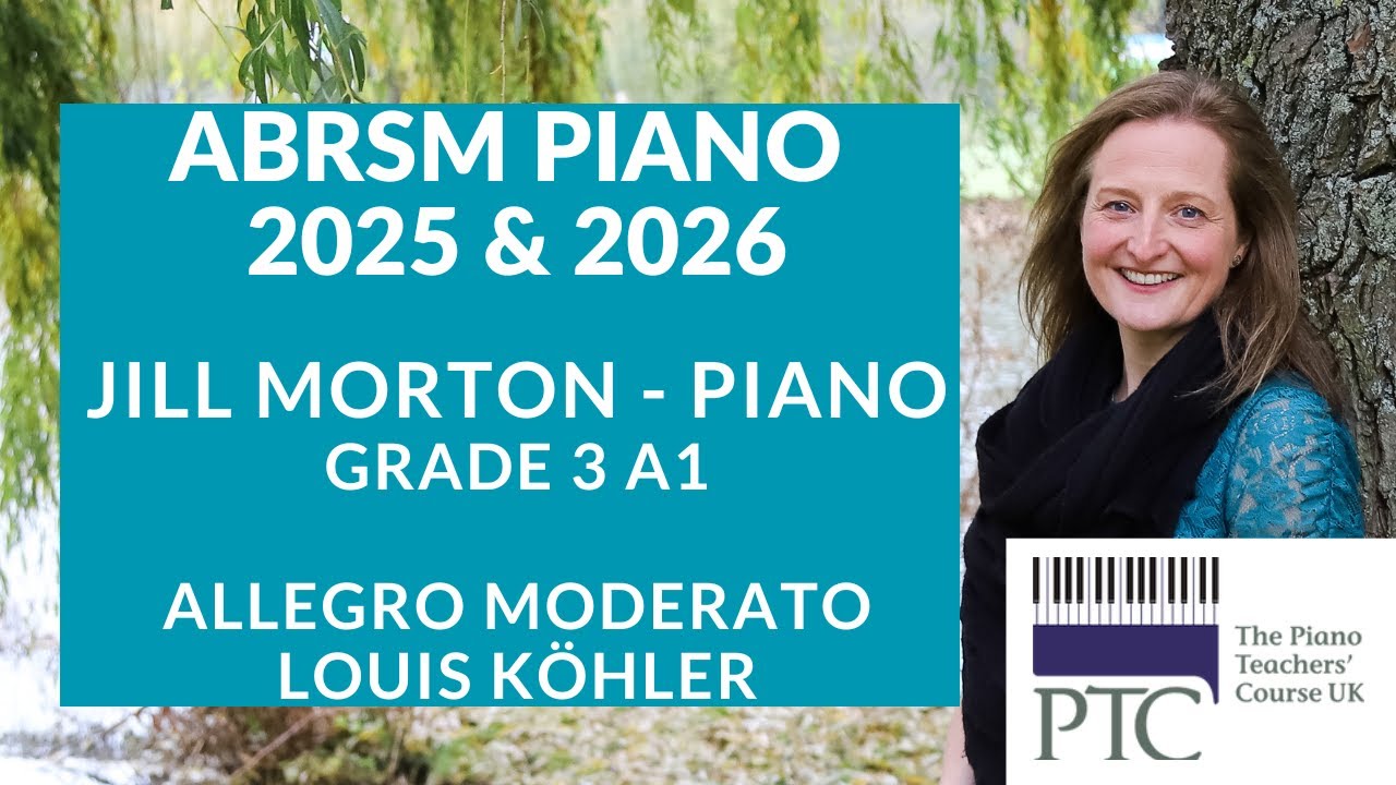 Allegro Moderato - L. Köhler, ABRSM 2025 & 2026 A1 Grade 3, Jill Morton - piano