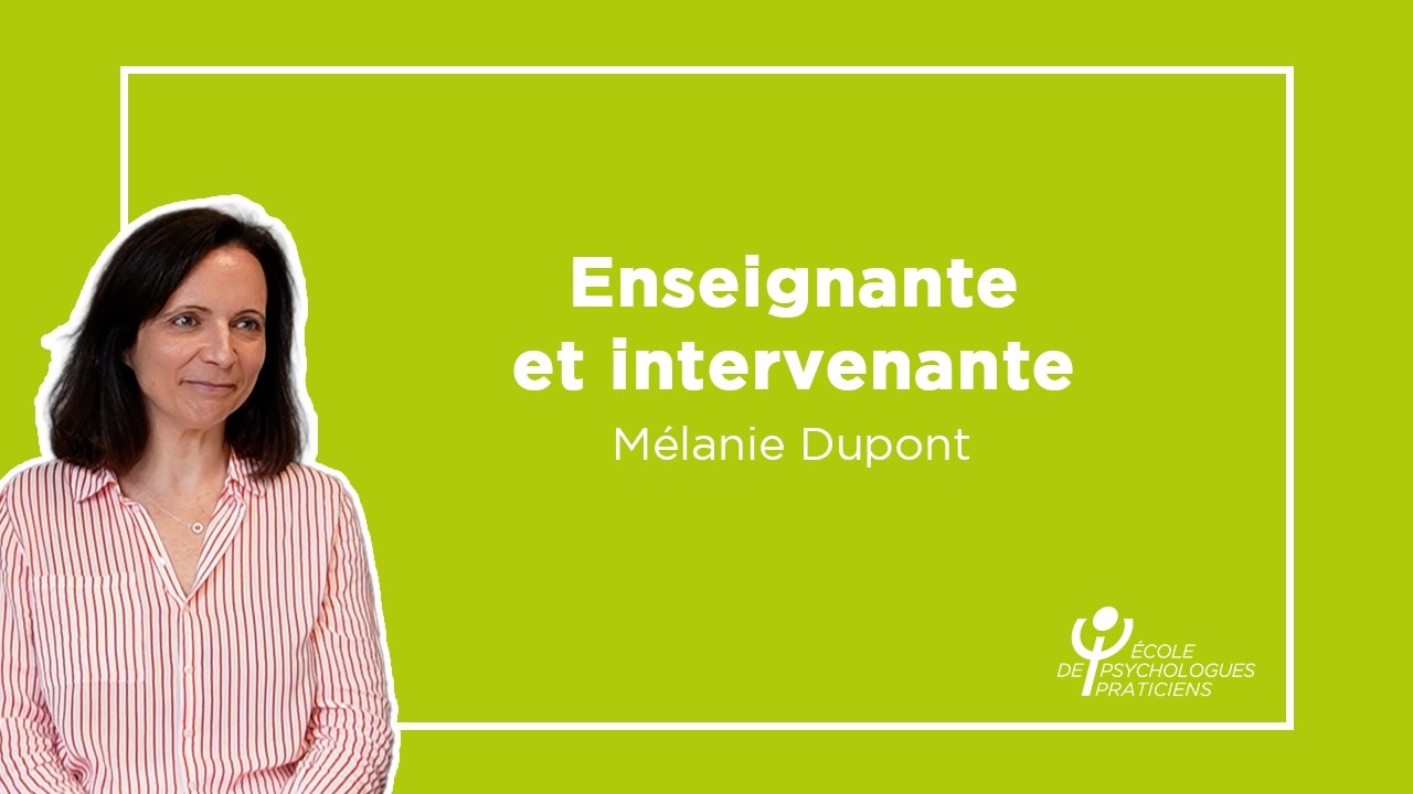 ITW - Mélanie Dupont - Enseignante et intervenante à Psycho-prat' Formation Continue
