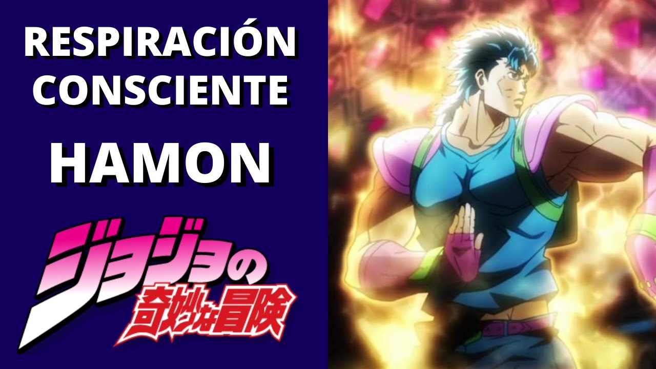 Respiraci&oacute;n Consciente de Hamon (Jojo&rsquo;s Bizarre Adventure) | Meditaci&oacute;n Anime ☀