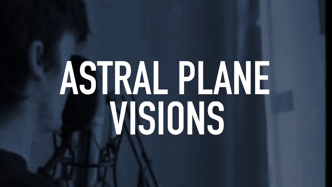 Yates XV - Astral Plane Visions (lyrics)