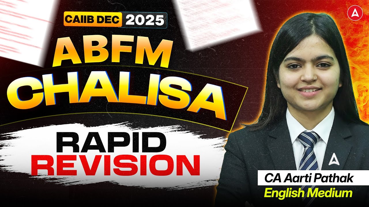 ABFM Chalisa | CAIIB ABFM Final Revision | CAIIB Dec 2025 ABFM Marathon by Aarti Pathak