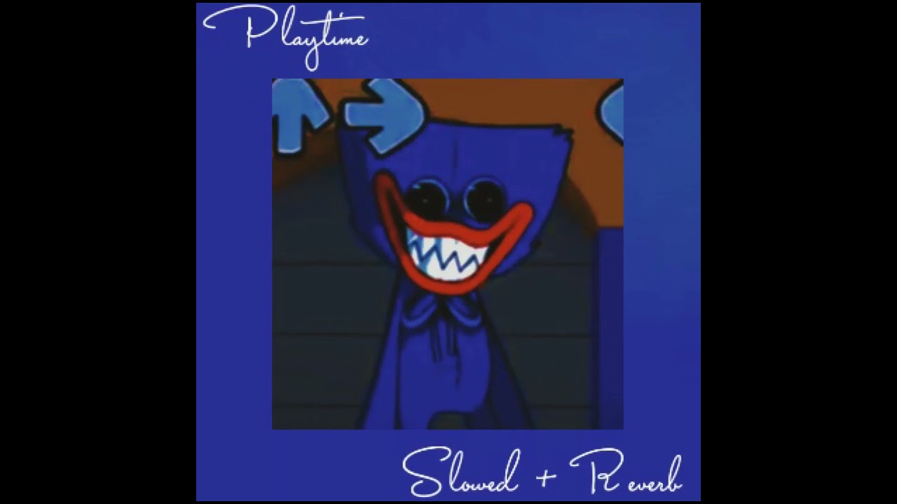 FNF: P L A Y T I M E {Slowed + Reverb}vsHuggy Woggy