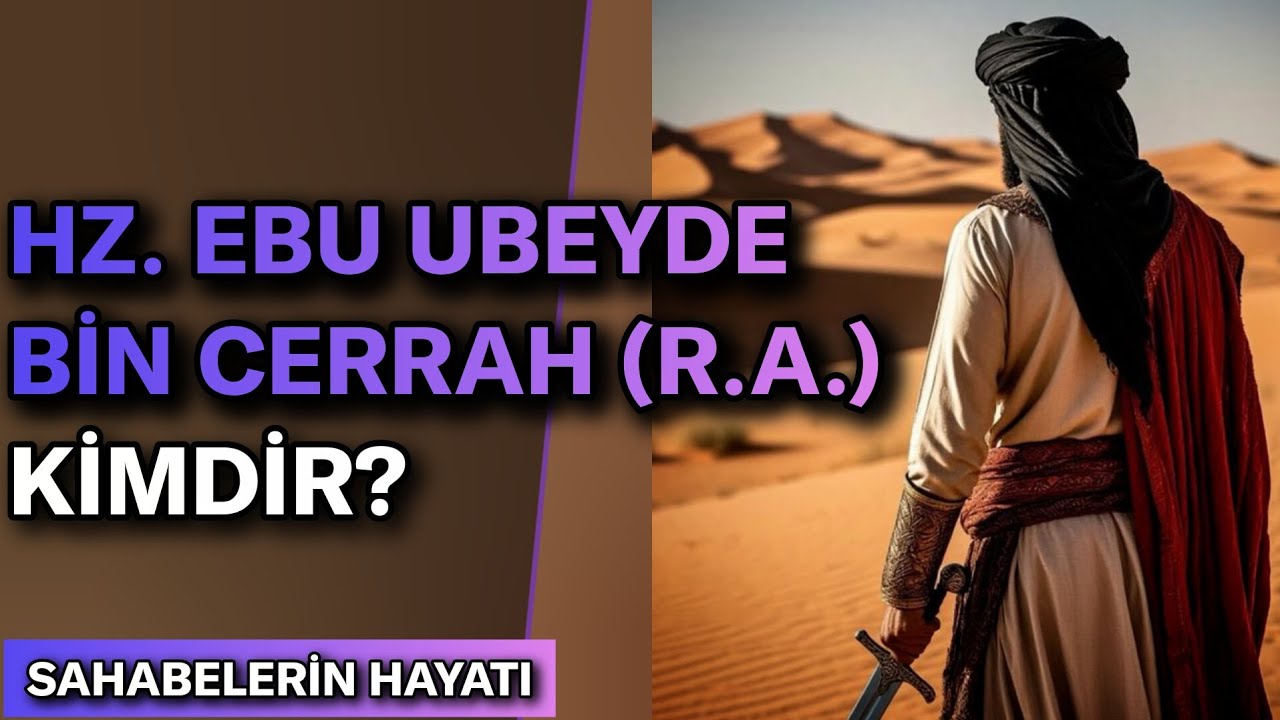 HZ. EBU UBEYDE BİN CERRAH (R.A.) KİMDİR? (Sahabelerin Hayatı) | Kemal Yıldırım - Hür Adam