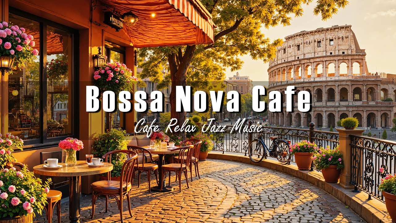 Romantic Sunset in a Rome Cafe | Soft Bossa Nova & Relaxing Jazz Sounds with Ancient City Charm