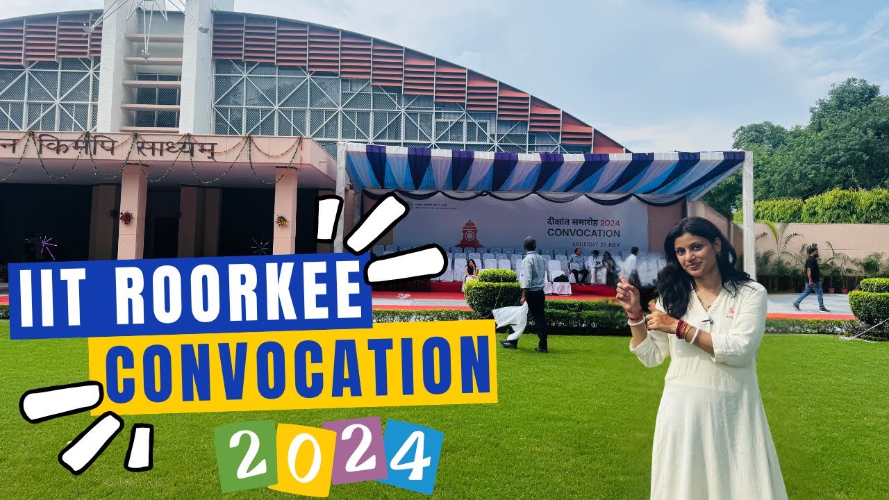 IIT Roorkee Convocation || Celebrating Excellence and Achievements    || VLOG#19