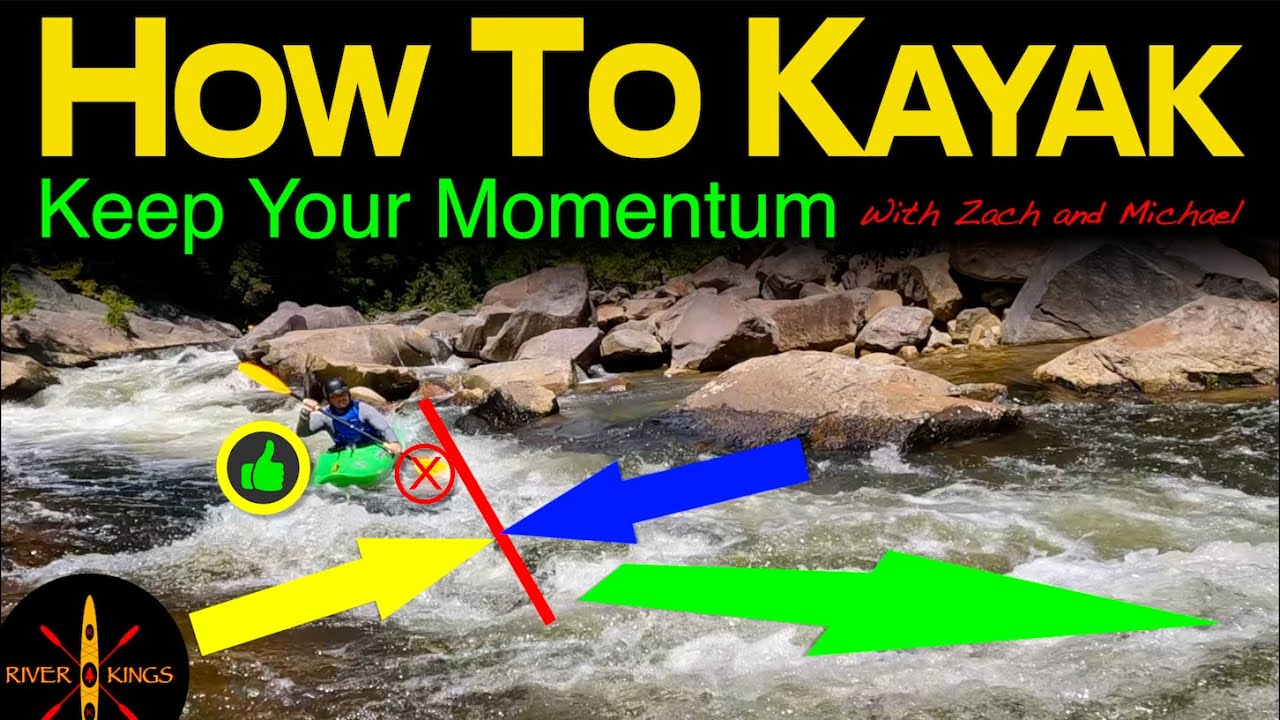 How To Kayak - Keep Your Momentum