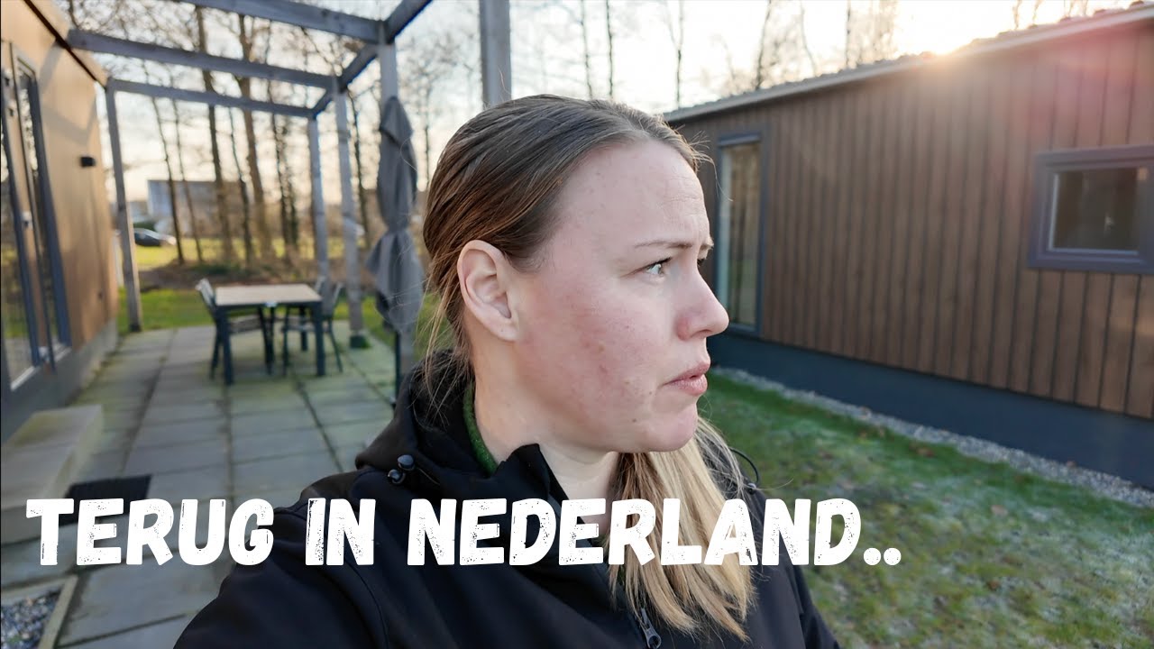 #25 We zijn TERUG in NEDERLAND..