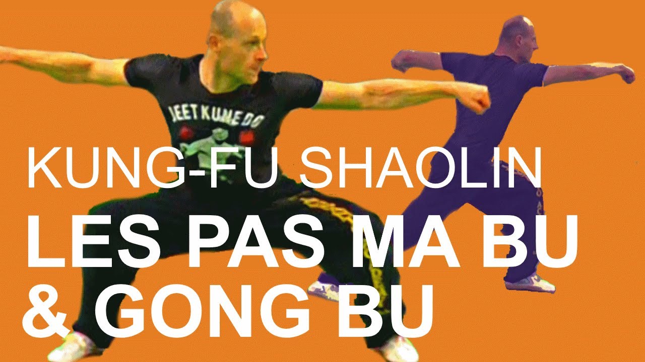 DEUX PAS SHAOLIN : MA BU & GONG BU - Kung Fu Shaolin Reims
