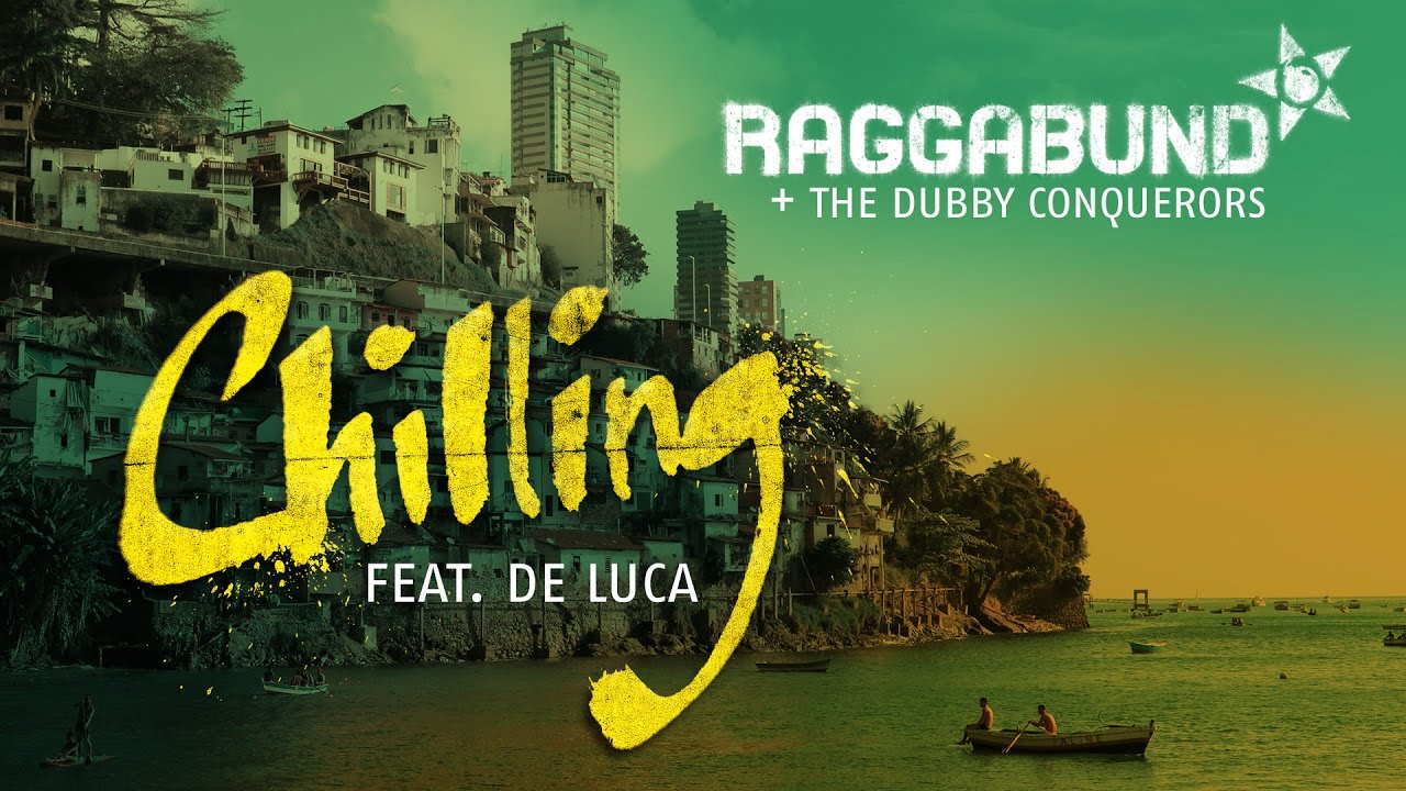 Raggabund - Chilling feat. De Luca (Official Video)
