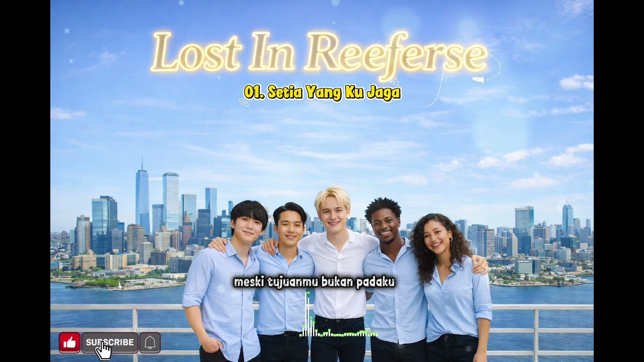 Lost In Reeferse - Setia Yang Ku Jaga(Official Lirik Video) 