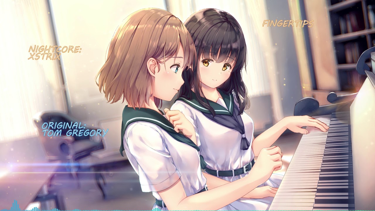 Tom Gregory - Fingertips - Nightcore