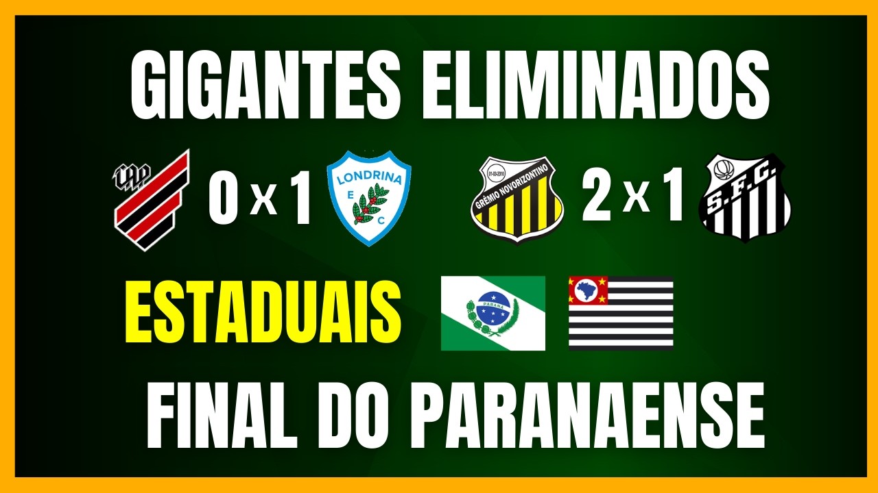 ESTADUAIS 2026 | GIGANTES ELIMINADOS | FINAL DO PARANAENSE