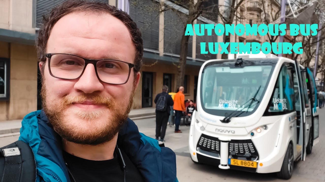 Autonomous Bus LUXEMBOURG (Sürücüsüz Otobüs)
