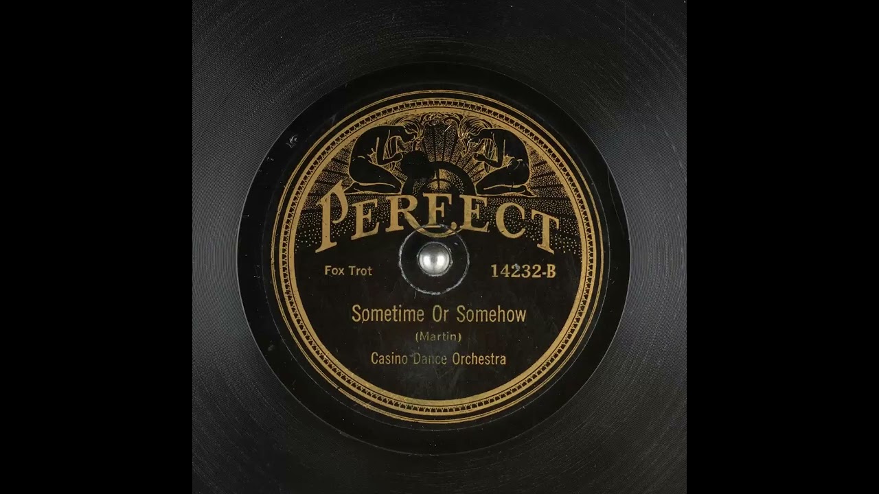 Sometime or Somehow - Casino Dance Orchestra
