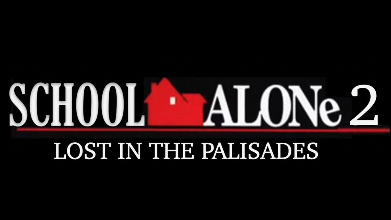 School Alone 2   Lost in the Palisades