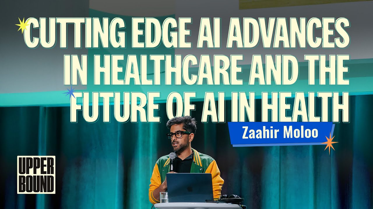 Cutting Edge AI Advances in Healthcare: Zaahir Moloo, Upper Bound 2025