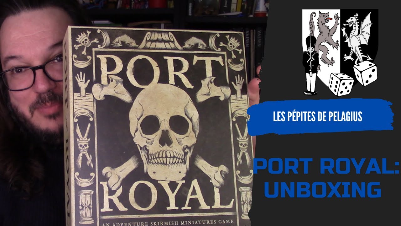 Les Pépites de Pélagius: Port Royal, l'unboxing