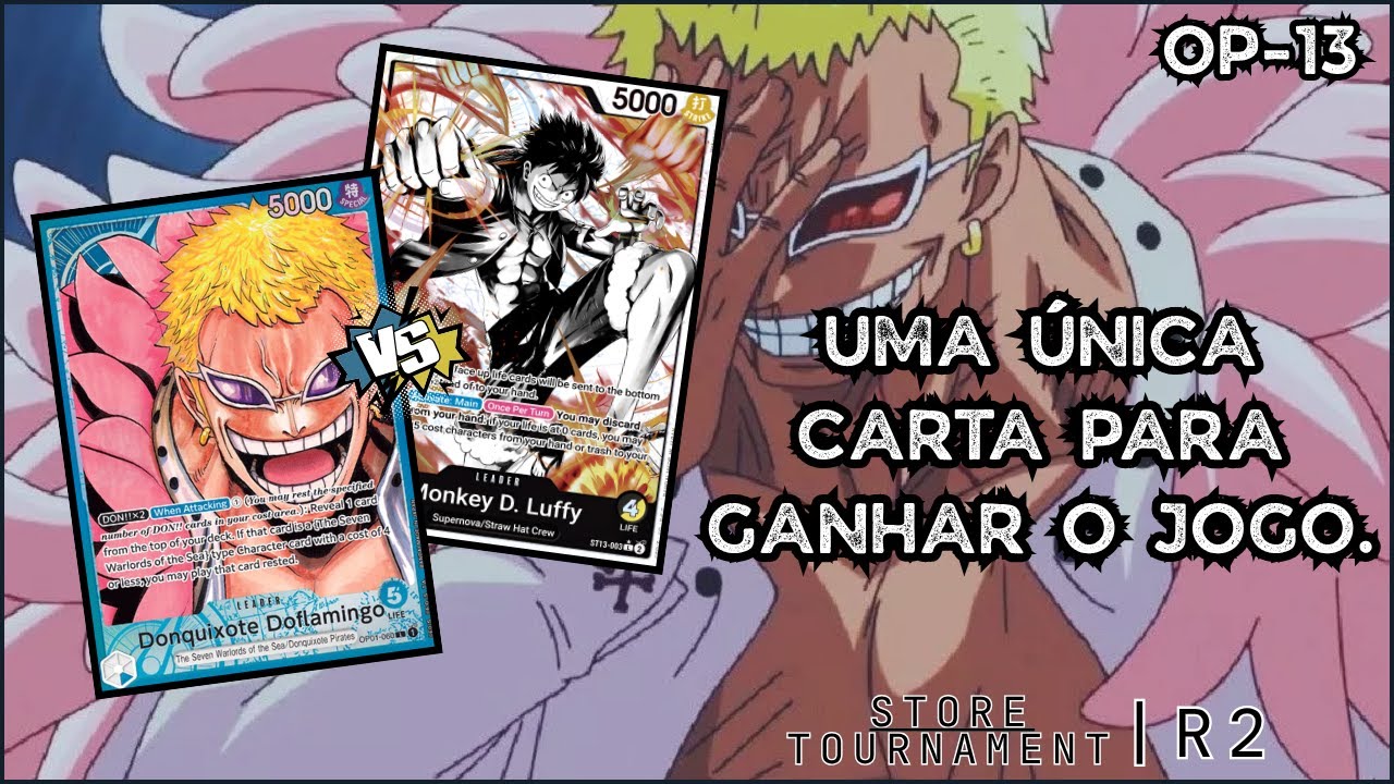 [OP-13] Doflamingo (OP-01) x Luffy (ST-13) - STORE TOURNAMENT