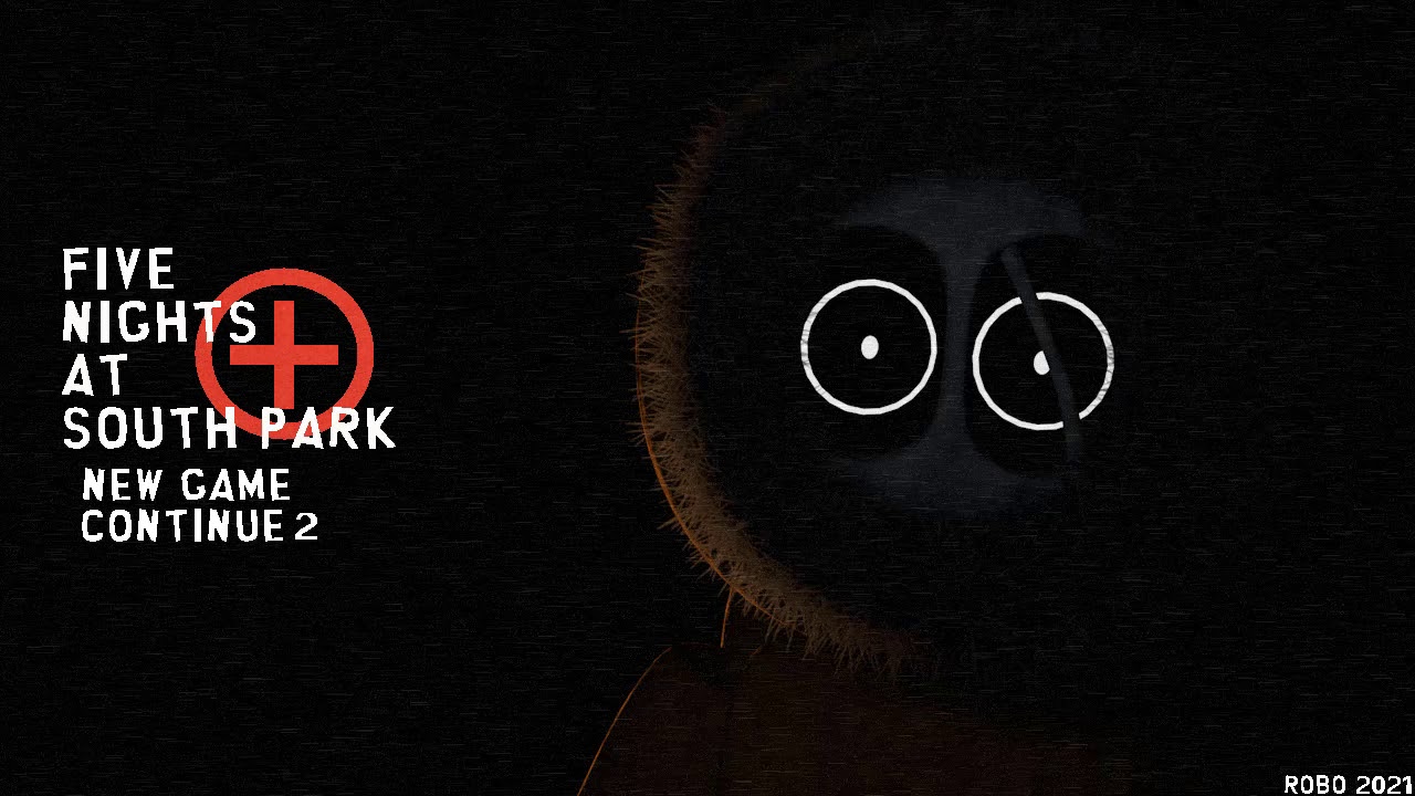 Kenny?! Five Nights At South Park + Night 1 and 2