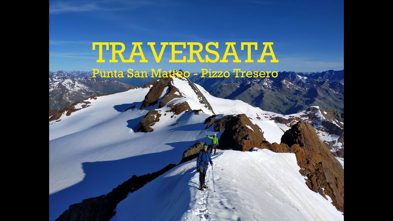 Traversata dalla Punta San Matteo al Pizzo Tresero! Cavalcata in cresta superando quattro cime!