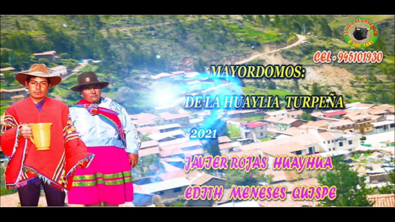 MAYORDOMOS DE LA HUAYLIA  TURPEÑA 2021 - JAVIER ROJAS HUYHUA Y SU ESPOSA EDITH MENESES QUISPE