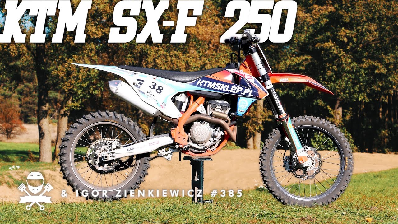 KTM 250 SX-F 2018 - Pełen Test Motocykla Pomarańczowych - Igor Zienkiewicz