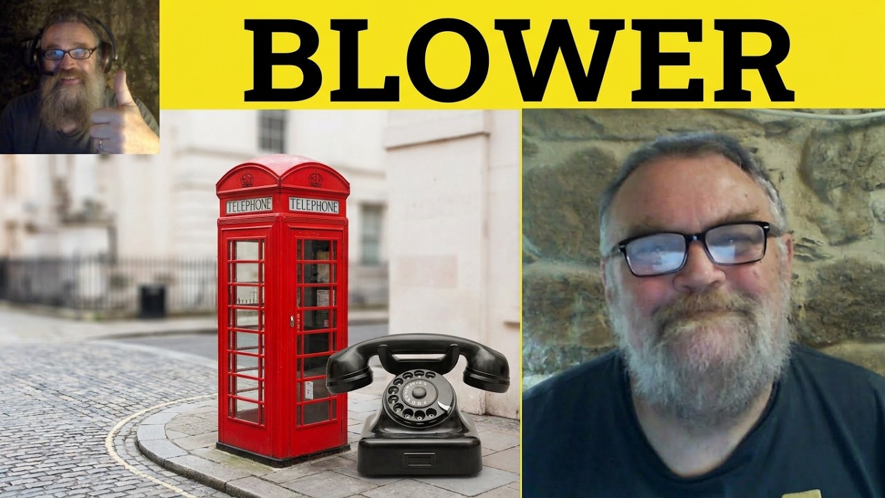 🔵 Blower - British Slang - Meaning - Examples - ESL British English Pronunciation