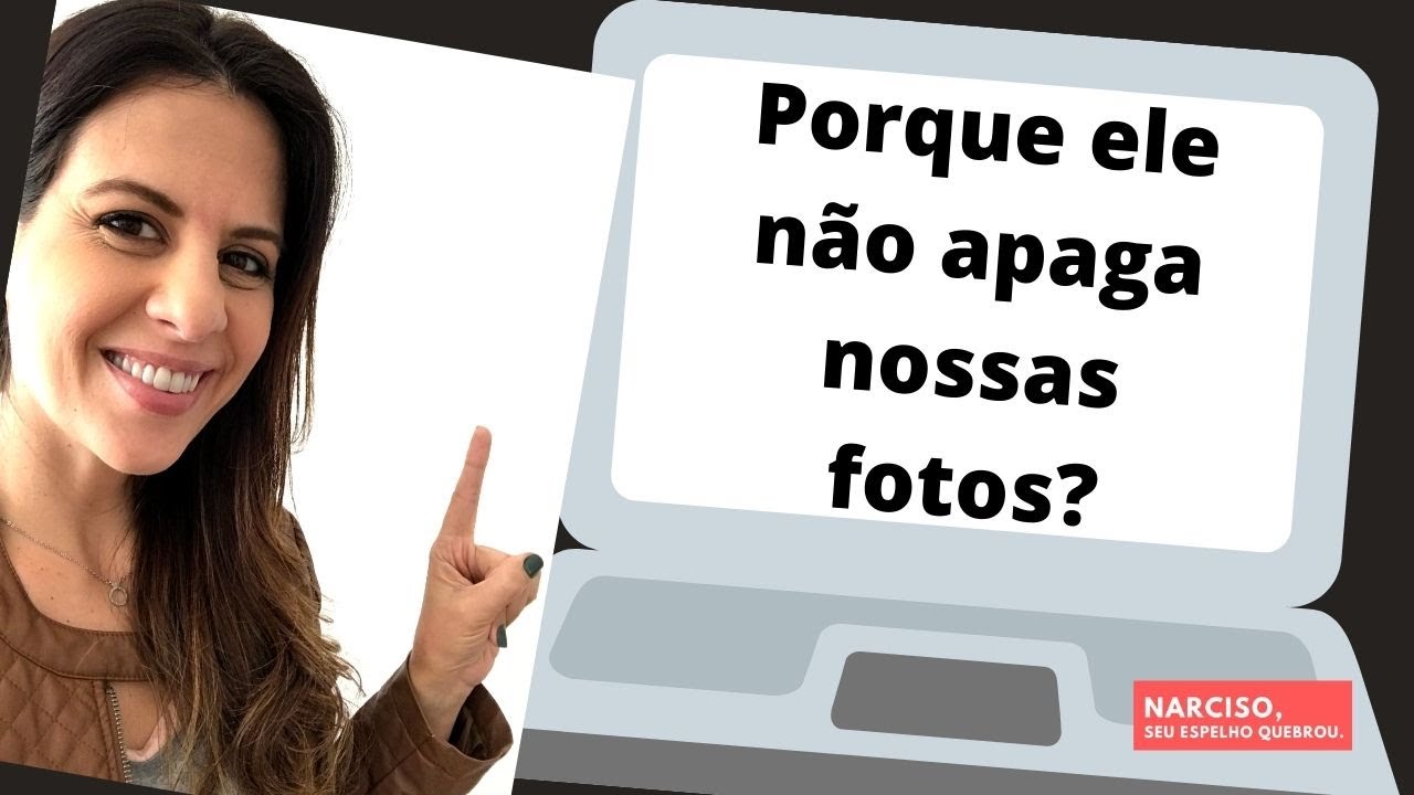 Porque ele não apaga nossas fotos?