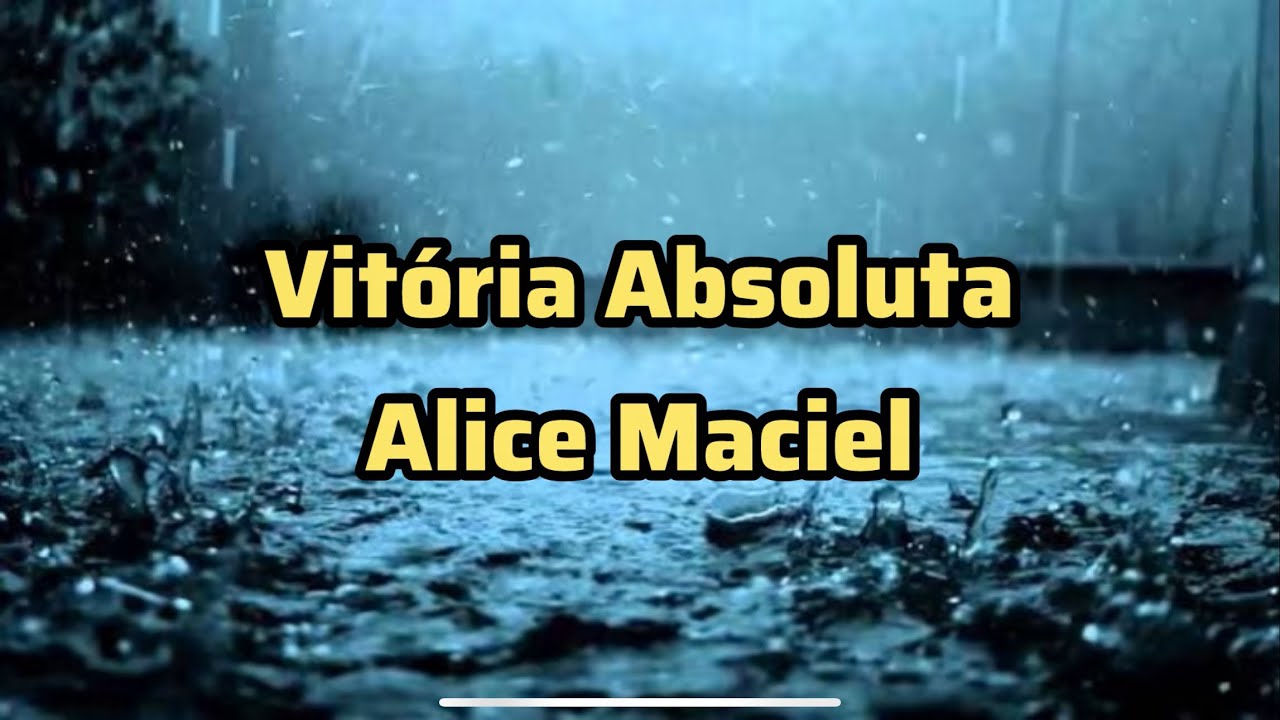 Vitória Absoluta - Alice Maciel - Lyric @AliceMacielOficial
