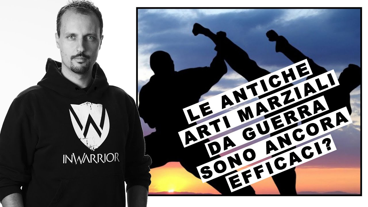 Le antiche Arti Marziali da Guerra sono ancora efficaci?