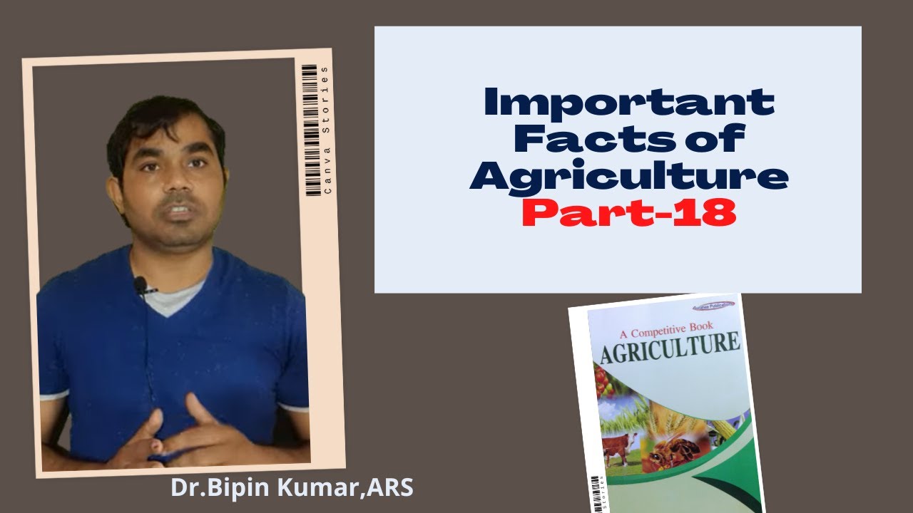 Part 18 Important facts in Agriculture