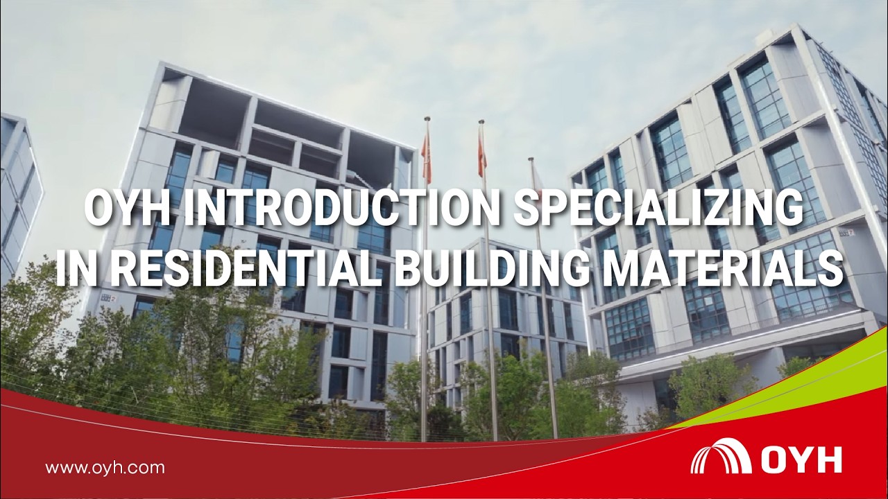 OYH Introduction&mdash;Specializing in Residential Building Materials ！