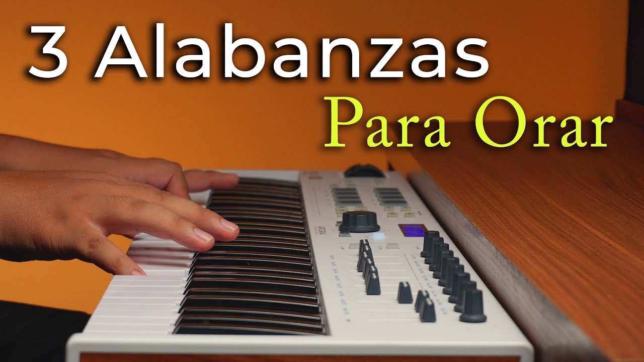 Compilado - Fondo Musical para Orar  - Alabanzas para Meditar - PIANO INSTRUMENTAL