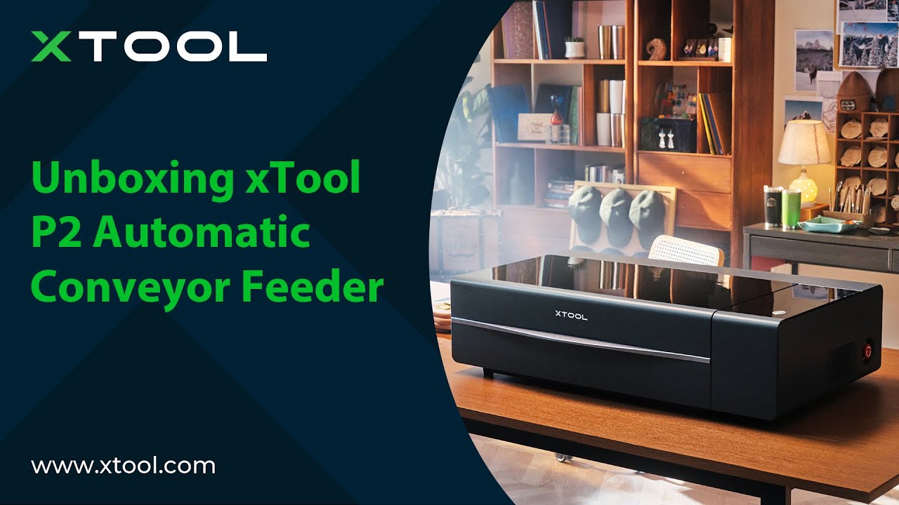 Unboxing xTool P2 Automatic Conveyor Feeder
