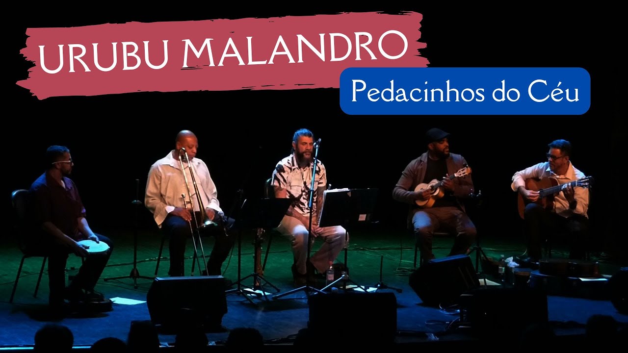 Urubu Malandro - Pedacinhos do Céu (Waldir Azevedo)