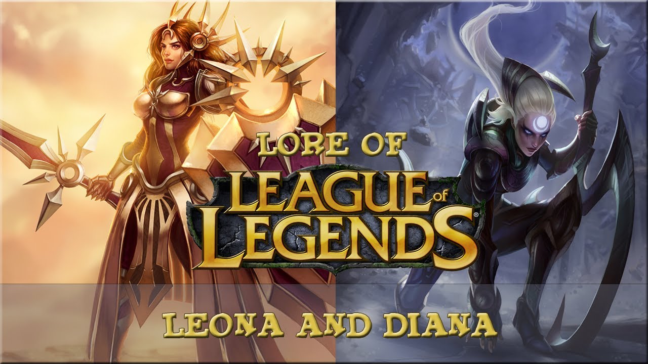 Lore of League of Legends [Part 38] Leona and Diana