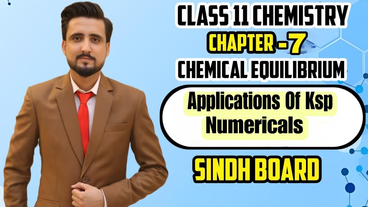 Applications Of Ksp Numericals | Class 11 Chemistry Chapter 7 Chemical Equilibrium | Sindh Board