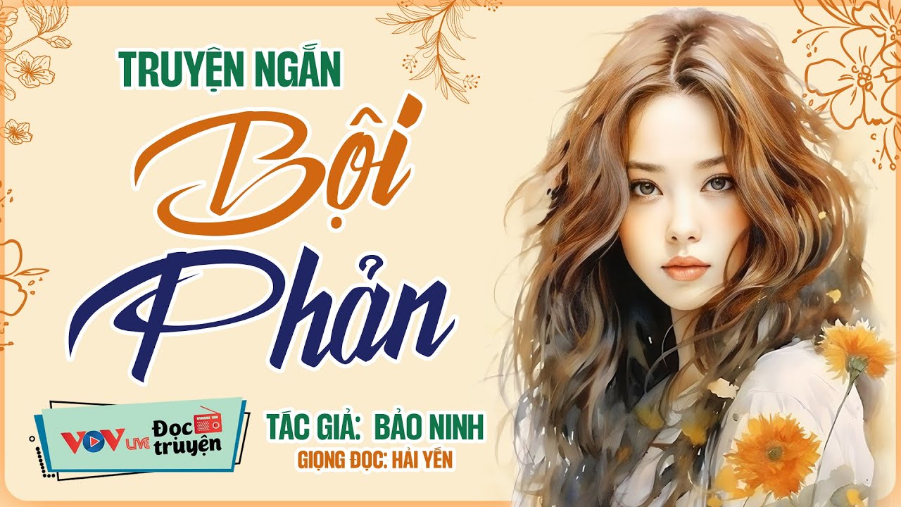 Truyện Hay Nghe Hoài Không Chán | Bội Phản - Đọc Truyện Đêm Khuya Hay Nhất