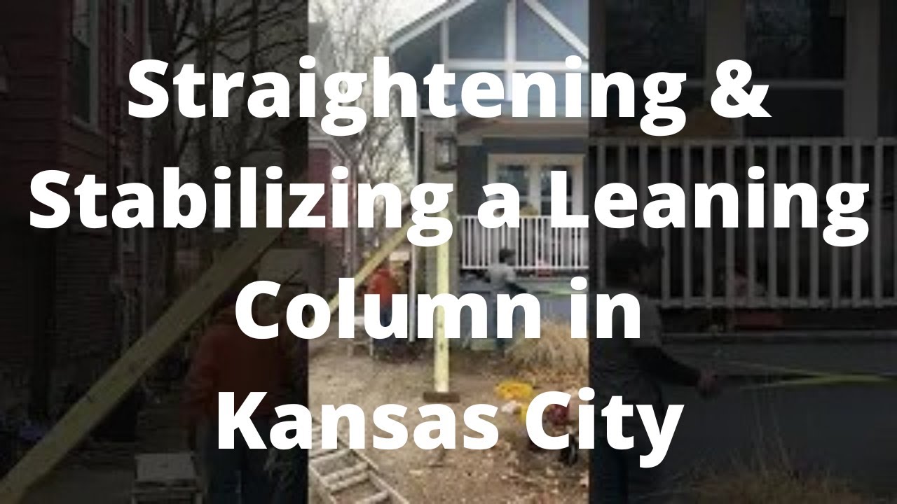 Straightening and stabilizing a leaning column in Kansas City