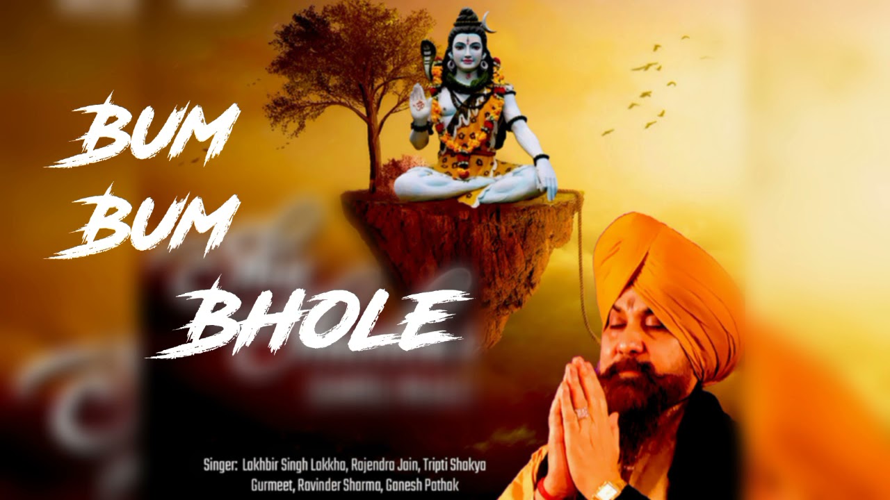 Bum Bhum Bole || Lakhbir Singh Lakha || Shiv Bhajan