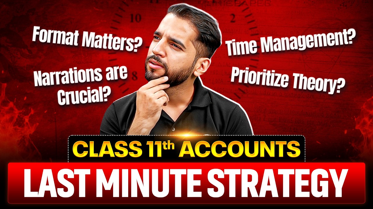 Class 11 Accounts Last Minute Strategy 🔥 | Accounts Exam Strategy