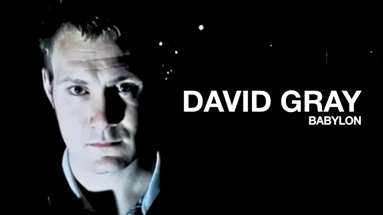 DAVID GRAY - Babylon (Official Music Video)