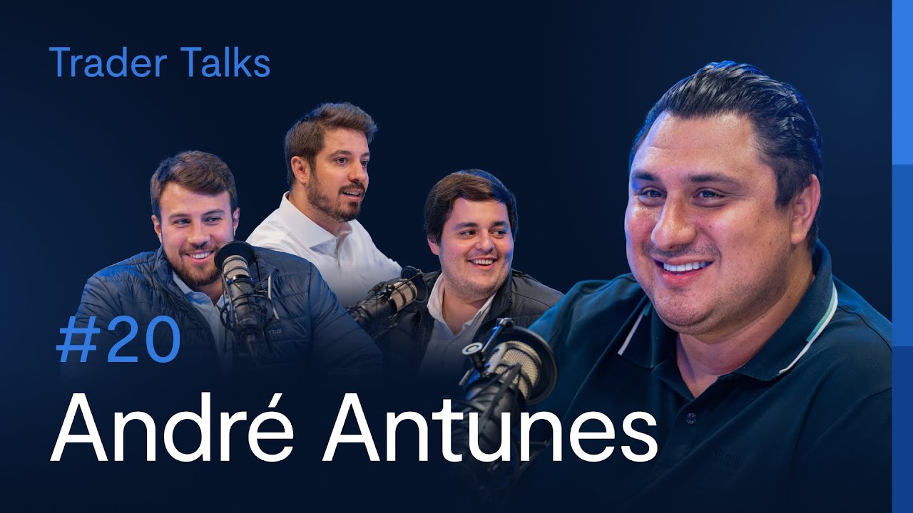 Andr&eacute; Antunes - Scalper&reg; | Trader Talks #20
