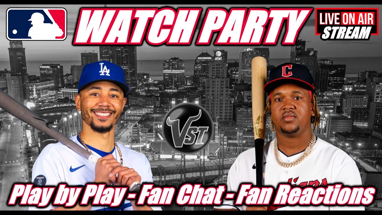 Dodgers VS Guardians MLB Baseball ⚾ LADvsCLE 🟢LIVE Watch Party Fan Chat Fan Reactions #MLB #Live