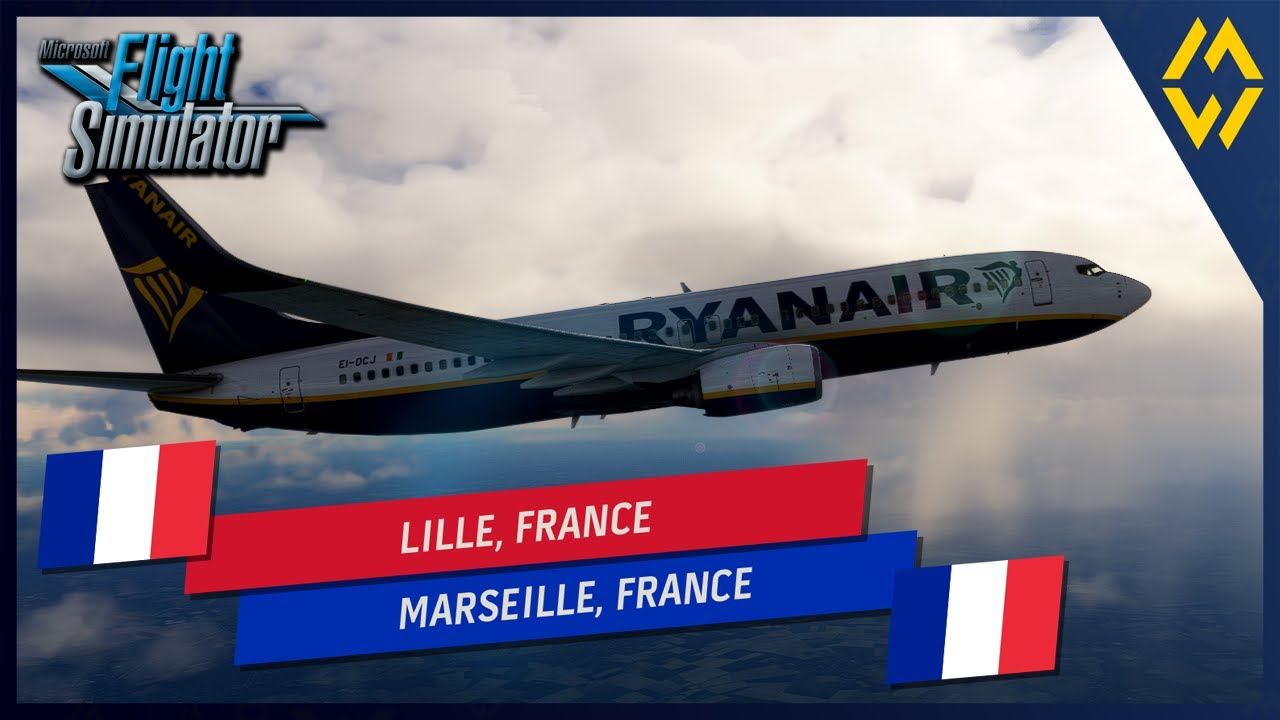🔴 MSFS // vRYR Tour de France // Lille - Marseille // B738