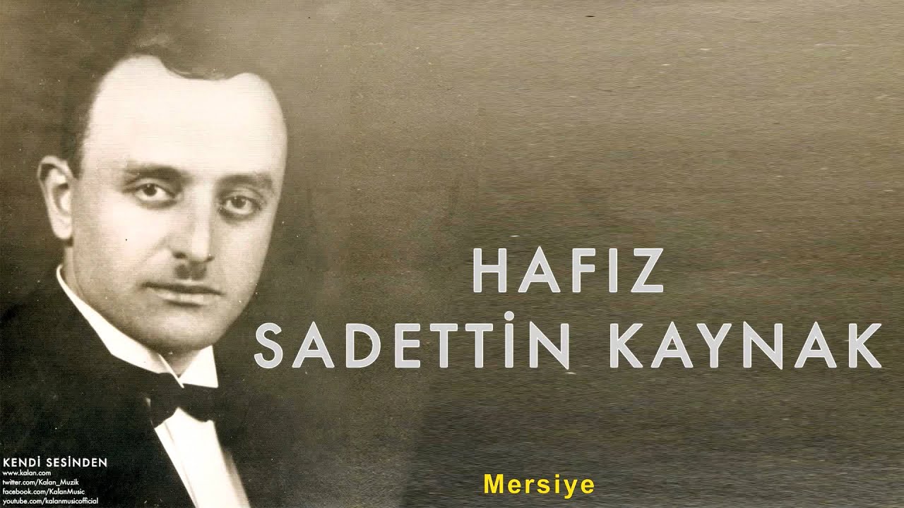 Hafız Sadettin Kaynak - Mersiye [ Kendi Sesinden © 1999 Kalan Müzik ]