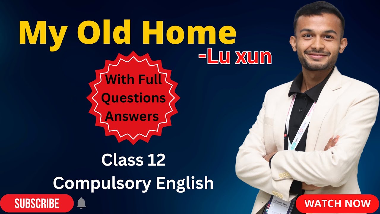 My Old Home | Full Video with Questions Answers |C.English | Class 12 | #elopeeth #compulsoryenglish